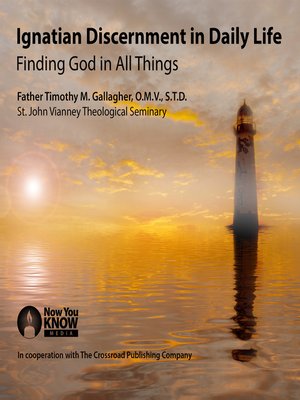 cover image of Ignatian Discernment in Daily Life: Finding God in All Things